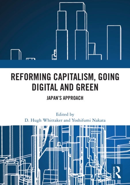 Reforming Capitalism, Going Digital and Green - Japan’s Approach
