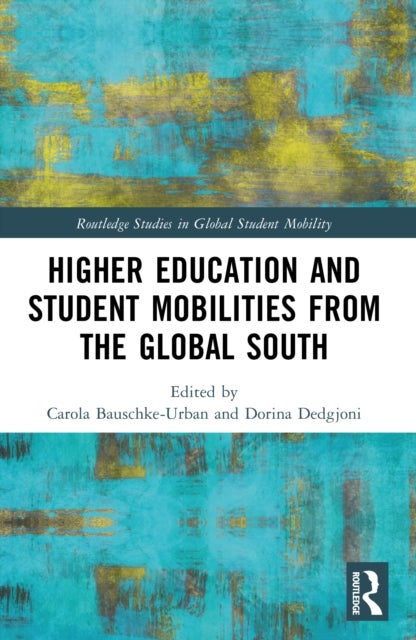 Higher Education and Student Mobilities from the Global South