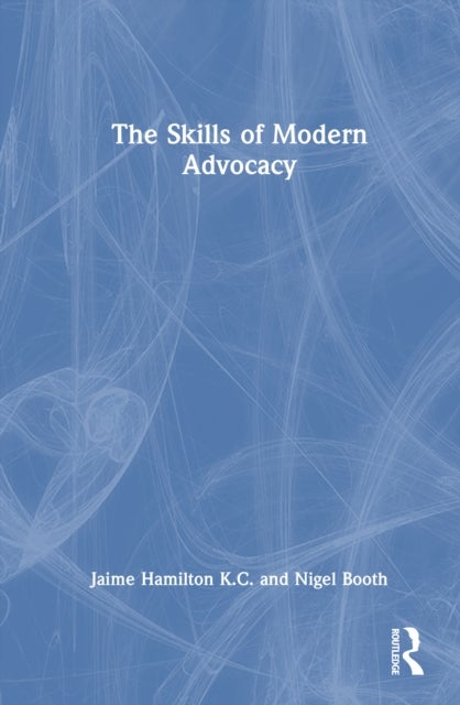 The Skills of Modern Advocacy