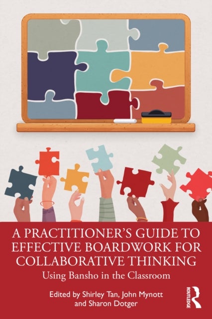 A Practitioner's Guide to Effective Boardwork for Collaborative Thinking