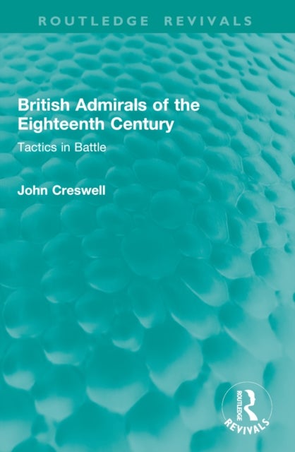 British Admirals of the Eighteenth Century - Tactics in Battle