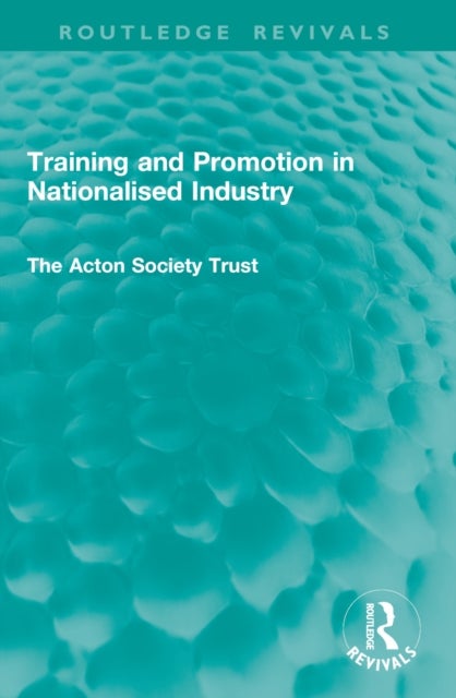 Training and Promotion in Nationalised Industry