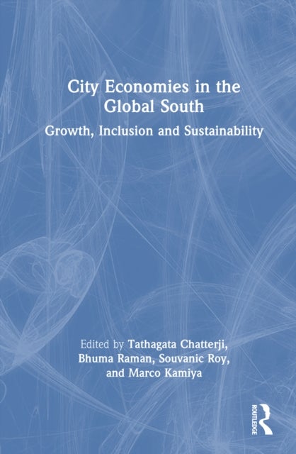 City Economies in the Global South - Growth, Inclusion and Sustainability