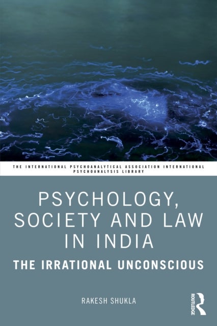 Psychology, Law and Society in India - The Unconscious Republic