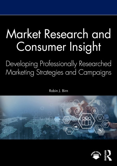 Market Research and Consumer Insight - Developing Professionally Researched Marketing Strategies and Campaigns