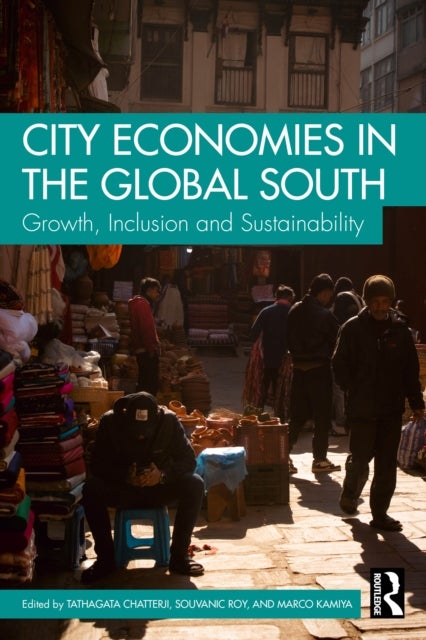 City Economies in the Global South - Growth, Inclusion and Sustainability