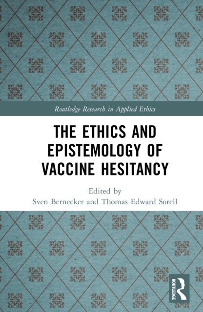 The Ethics and Epistemology of Vaccine Hesitancy