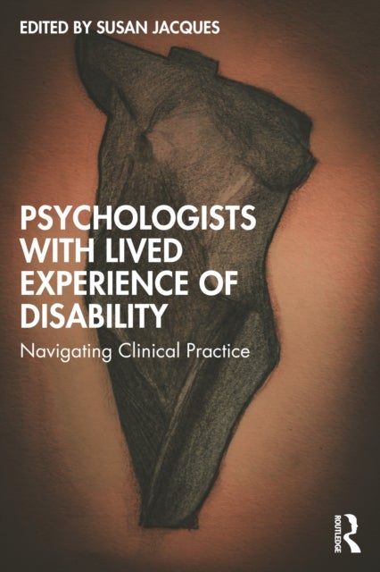 Psychologists with Lived Experience of Disability - Navigating Clinical Practice