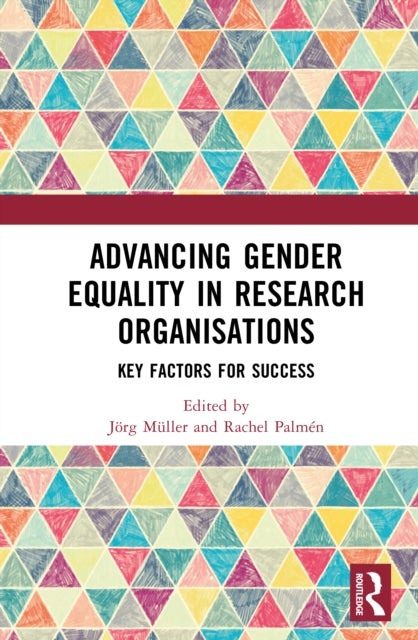 Advancing Gender Equality in Research Organisations - Key Factors for Success