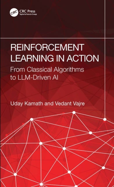 Reinforcement Learning in Action - From Foundations to Frontier AI