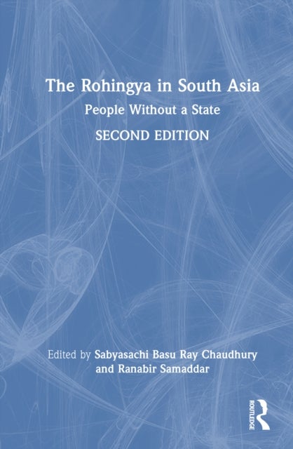 The Rohingya in South Asia - People Without a State