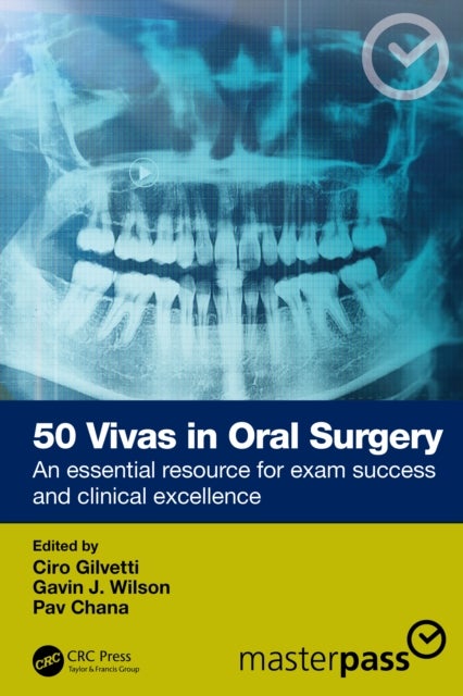 50 Vivas in Oral Surgery - An essential resource for exam success and clinical excellence