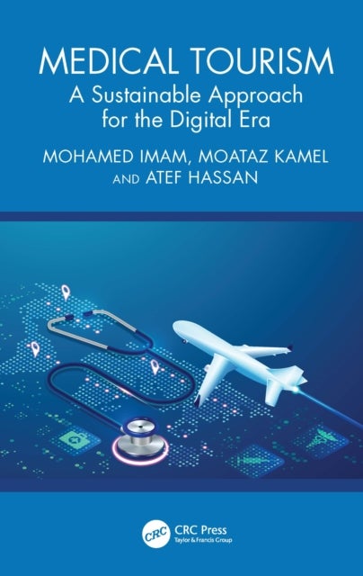 Medical Tourism - A Sustainable Approach for the Digital Era
