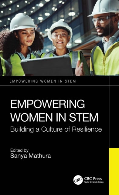 Empowering Women in STEM - Building a Culture of Resilience