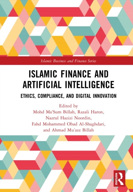 Islamic Finance and Artificial Intelligence - Ethics, Compliance, and Digital Innovation