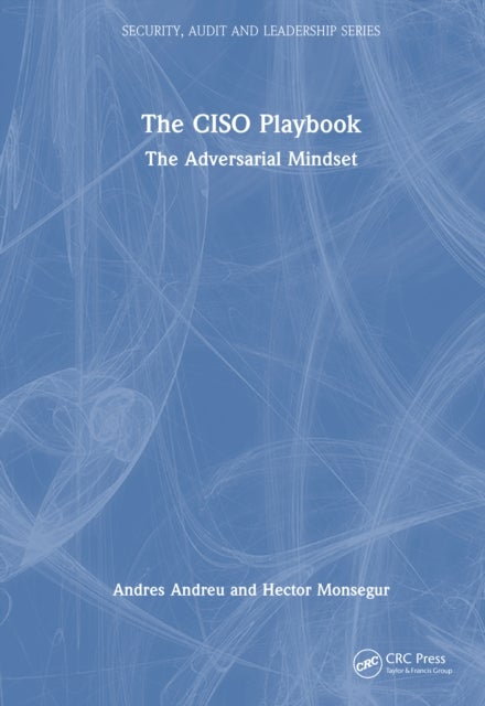 The CISO Playbook - The Adversarial Mindset