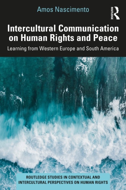 Intercultural Communication on Human Rights and Peace - Learning from Western Europe and South America