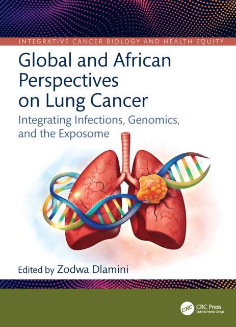 Global and African Perspectives on Lung Cancer - Integrating Infections, Genomics, and the Exposome
