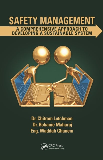 Safety Management - A Comprehensive Approach to Developing a Sustainable System