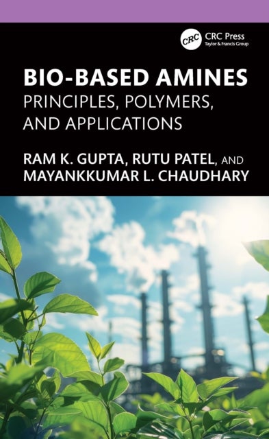 Bio-Based Amines - Principles, Polymers, and Applications