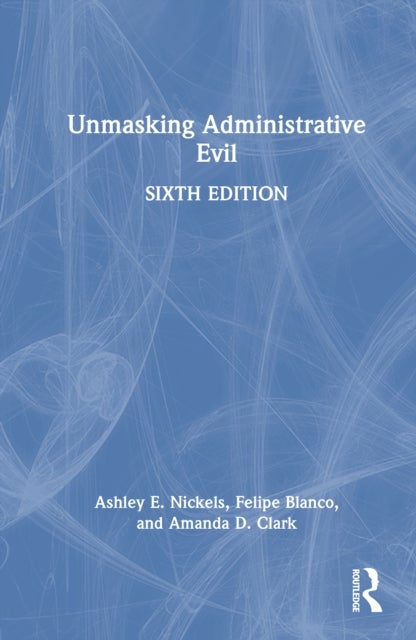 Unmasking Administrative Evil