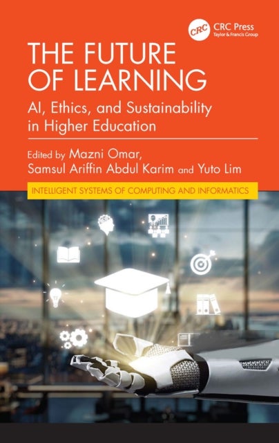 The Future of Learning - AI, Ethics, and Sustainability in Higher Education