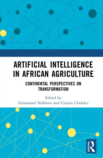 Artificial Intelligence in African Agriculture - Continental Perspectives on Transformation