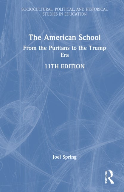 The American School - From the Puritans to the Trump Era