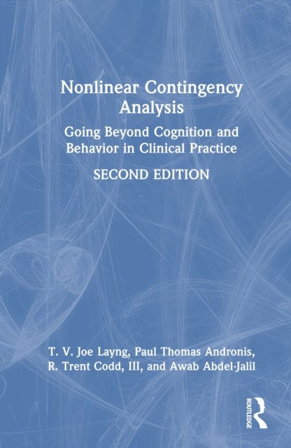 Nonlinear Contingency Analysis - Going Beyond Cognition and Behavior in Clinical Practice