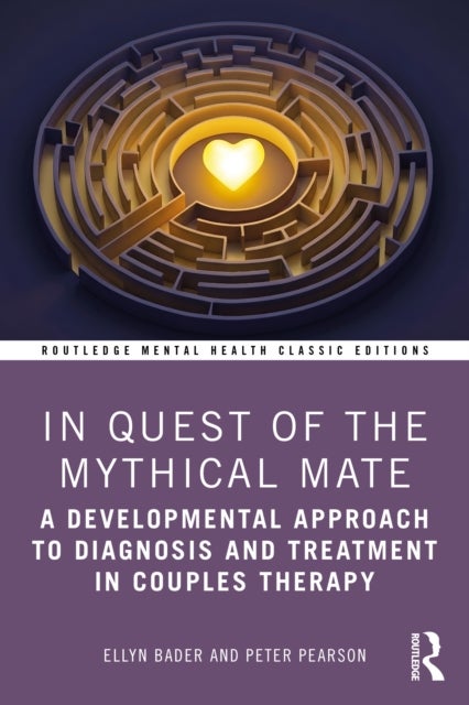 In Quest of the Mythical Mate - A Developmental Approach To Diagnosis And Treatment In Couples Therapy