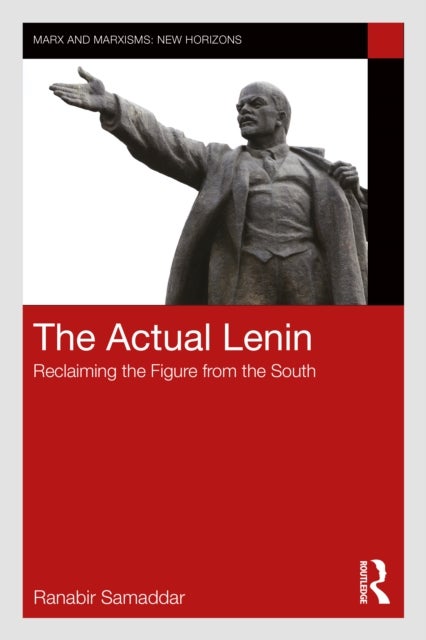 The Actual Lenin - Reclaiming the Figure from the South
