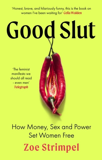 Good Slut - How Money, Sex and Power Set Women Free