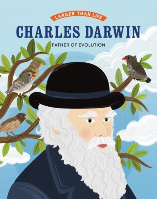 Charles Darwin - Father of Evolution