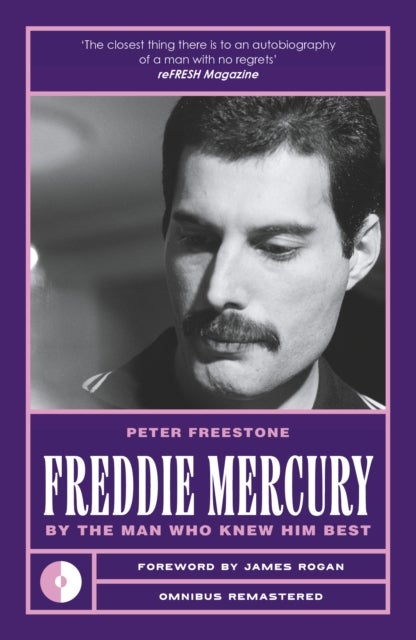 Freddie Mercury - By the Man Who Knew Him Best