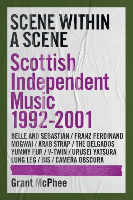 Scene Within A Scene - Scottish Independent Music 1992-2001