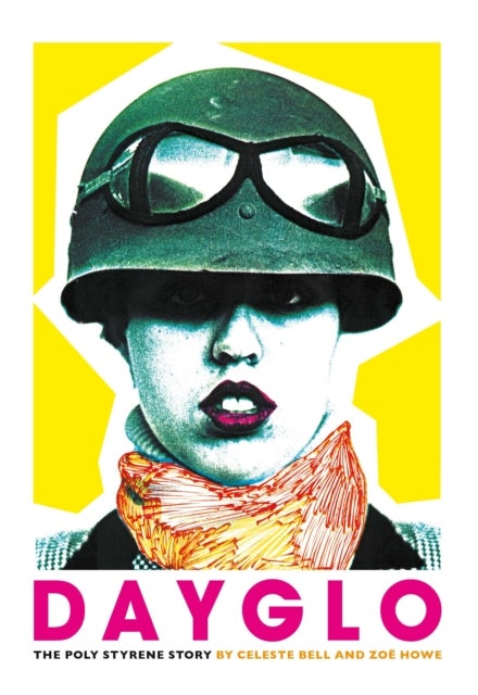 Dayglo - The Poly Styrene Story