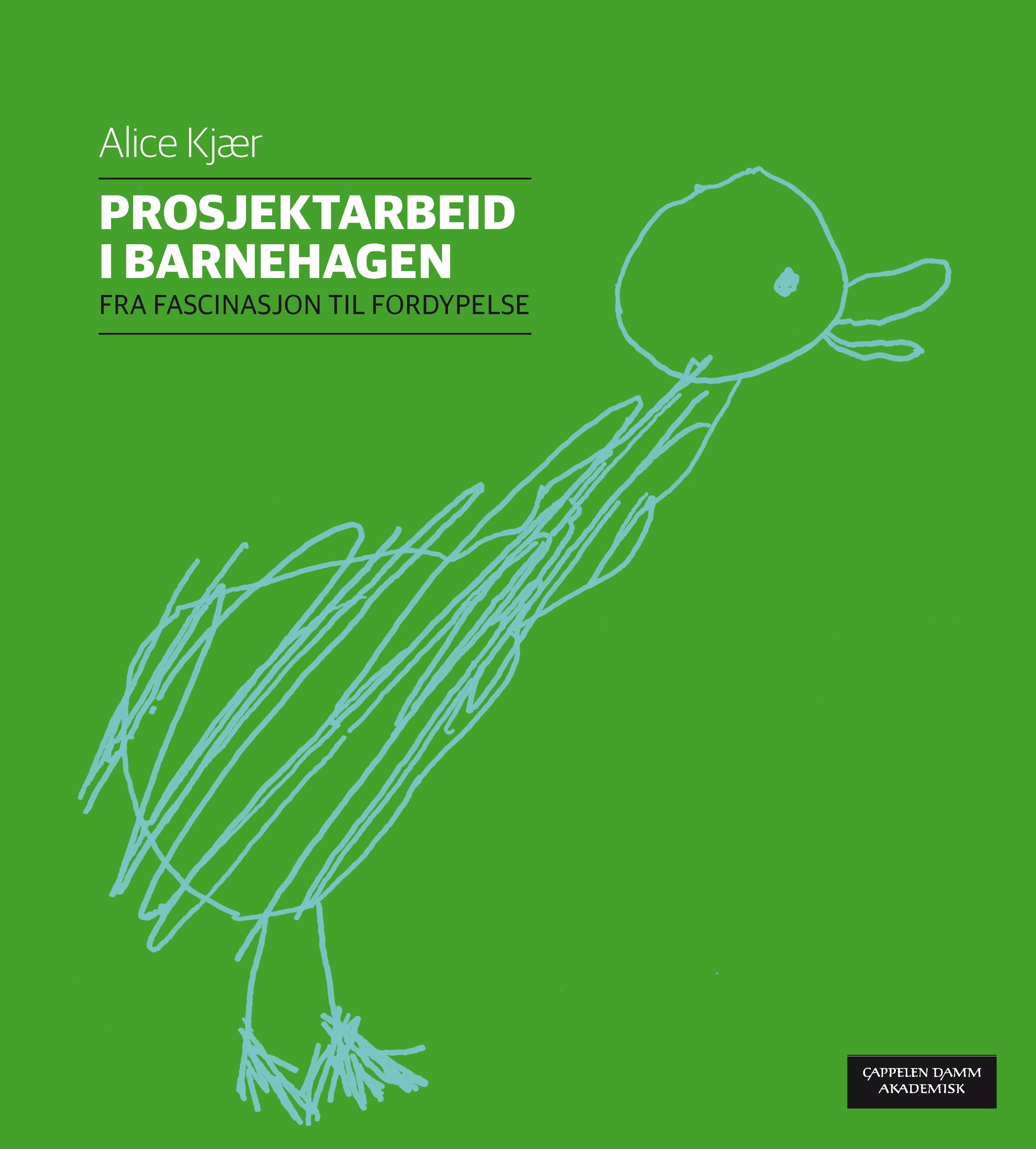 Prosjektarbeid i barnehagen - fra fascinasjon til fordypelse