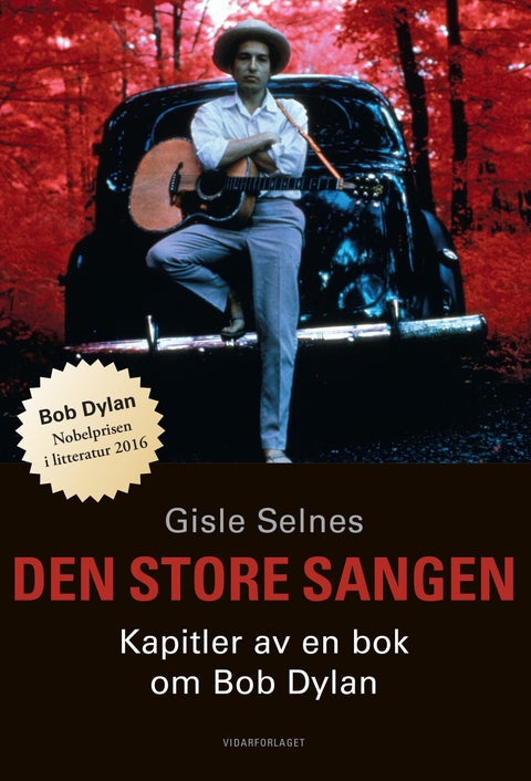 Den store sangen - kapitler av en bok om Bob Dylan