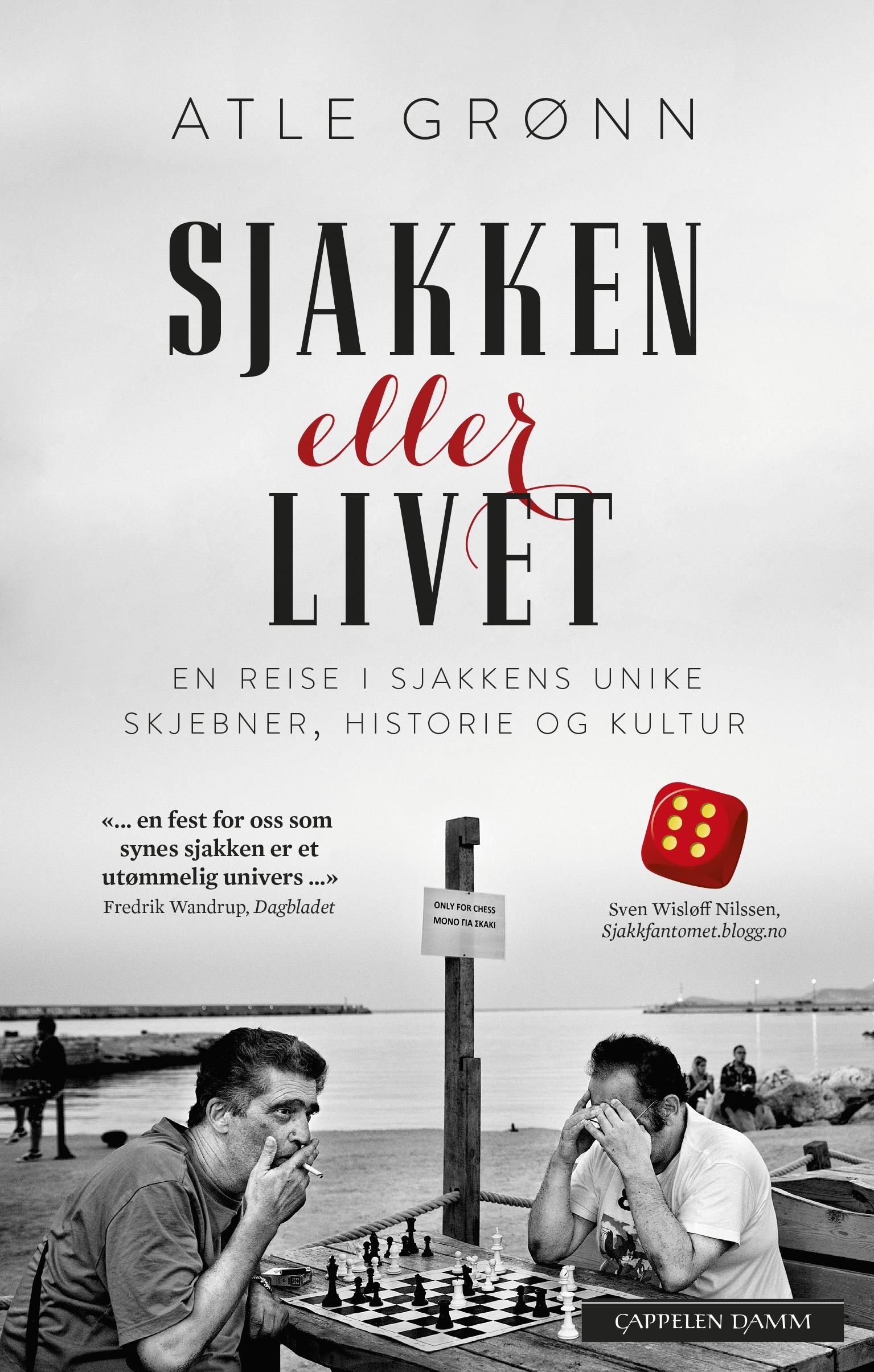 Sjakken eller livet - en reise i sjakkens unike skjebner, historie og kultur
