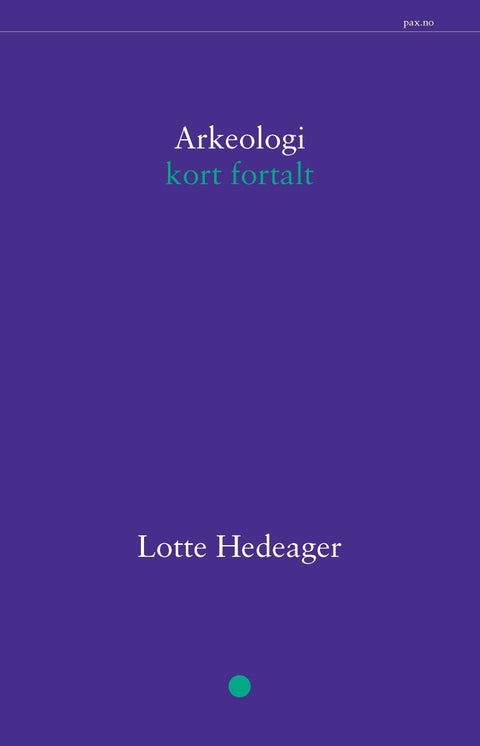 Arkeologi - kort fortalt