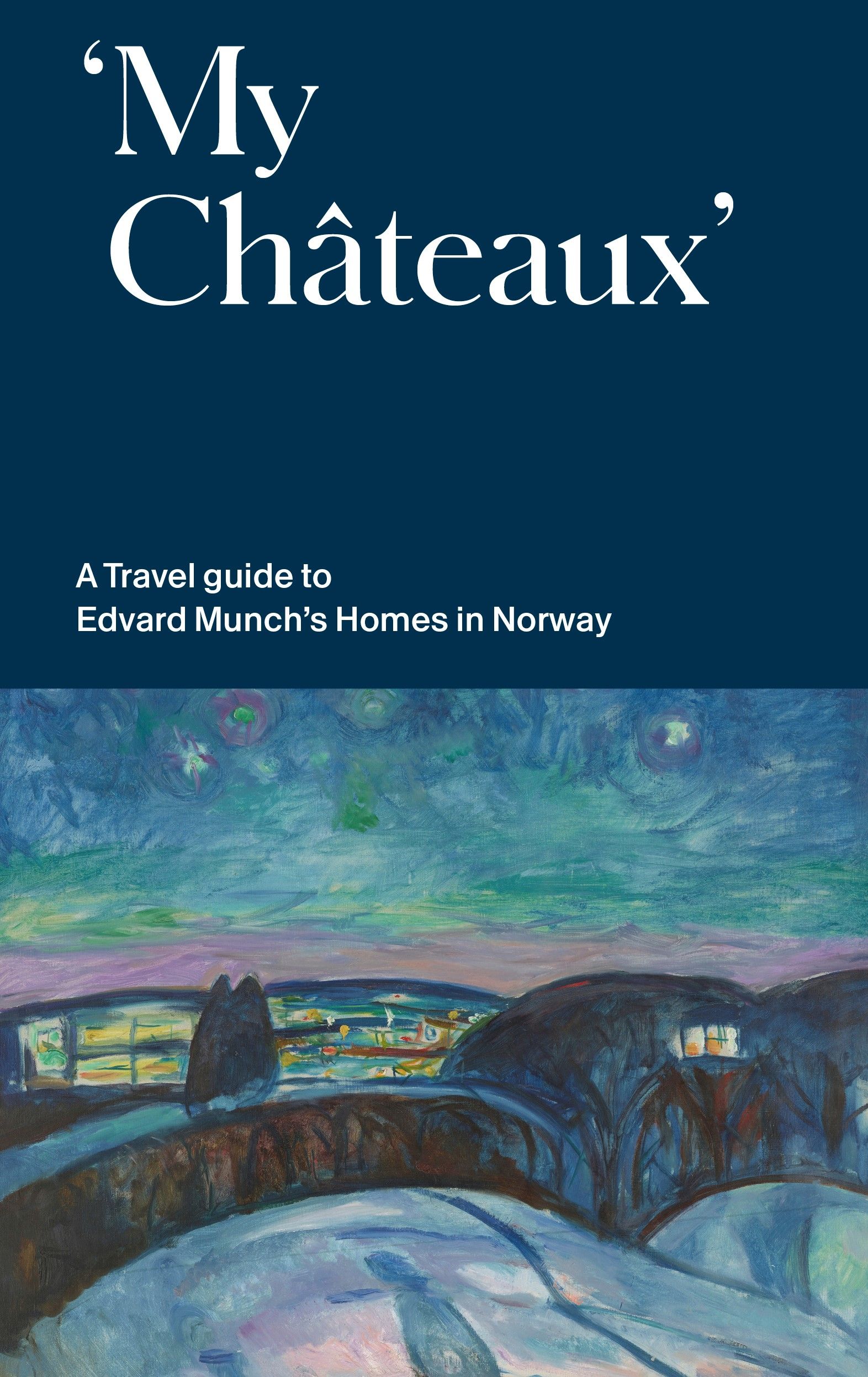 My Châteaux - a travel guide to Edvard Munch's homes in Norway