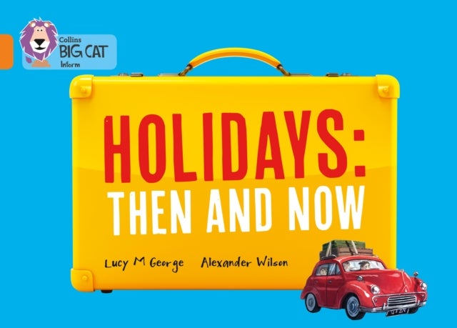Holidays: Then and Now - Band 06/Orange