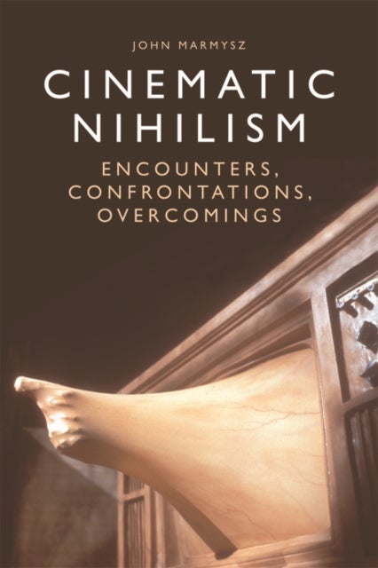 Cinematic Nihilism - Encounters, Confrontations, Overcomings