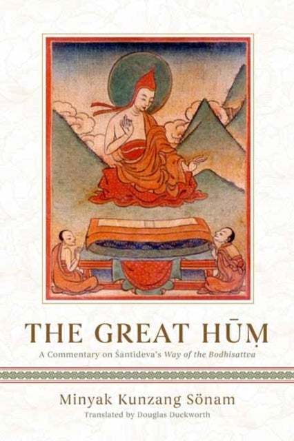 The Great Hum - A Commentary on Shantideva's Way of the Bodhisattva