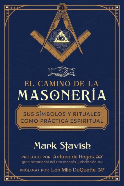 El camino de la masoneria - Sus simbolos y rituales como practica espiritual