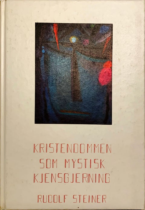 Kristendommen som mystisk kjensgjerning og oldtidens mysterier