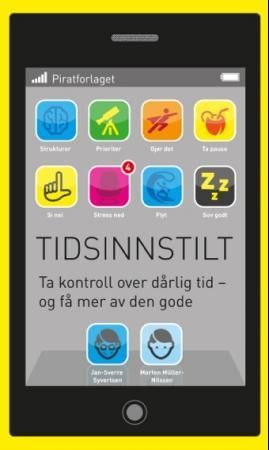 Tidsinnstilt - ta kontroll over dårlig tid - og få mer av den gode
