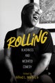 Rolling ¿ Blackness and Mediated Comedy