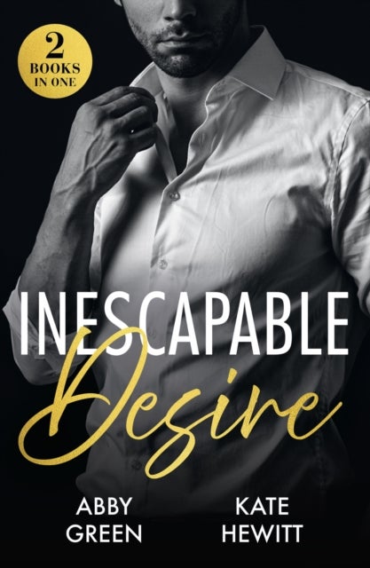 Inescapable Desire - Bodyguard's Royal Temptation (Royal House of Sadat) / Keeping His Enemy Close
