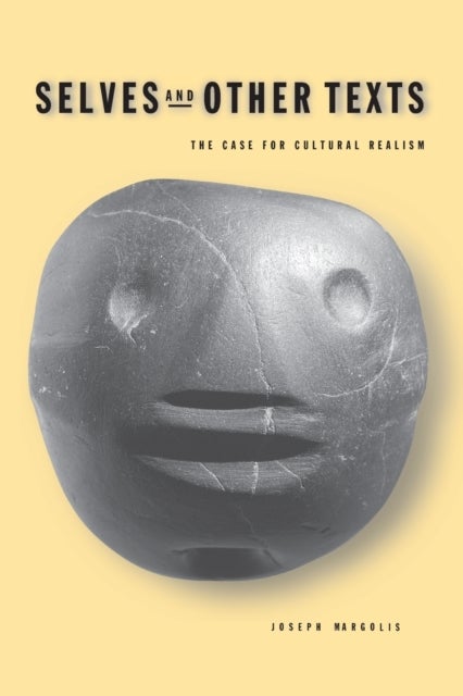 Selves and Other Texts - The Case for Cultural Realism